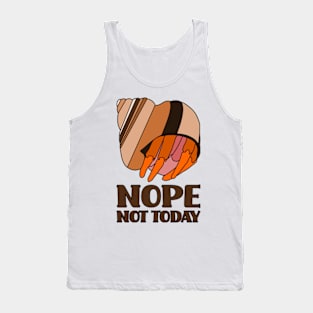 Nope Not Today Hermit Crab Tank Top